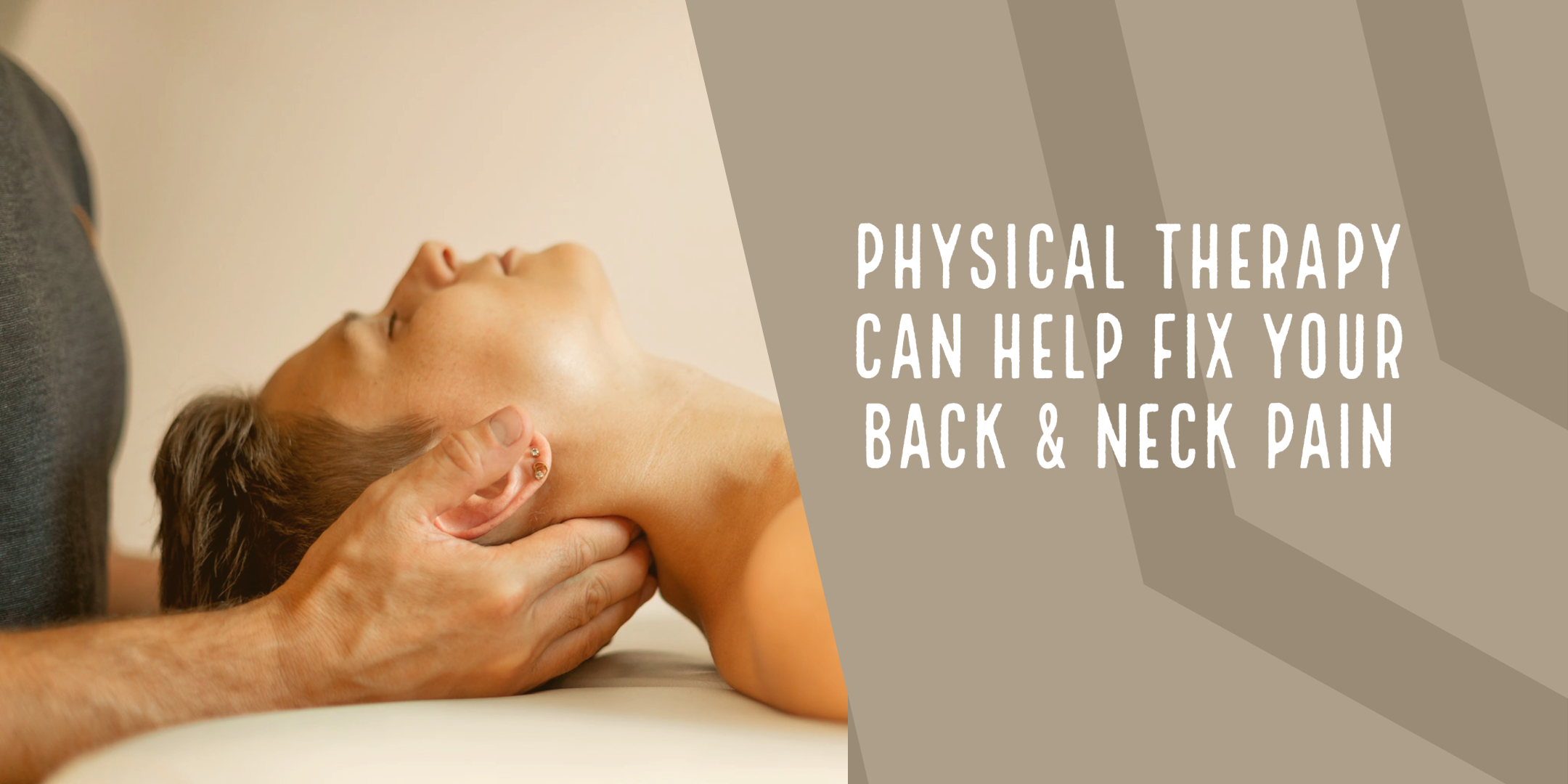 Physical Therapy Can Help Fix Your Back & Neck Pain