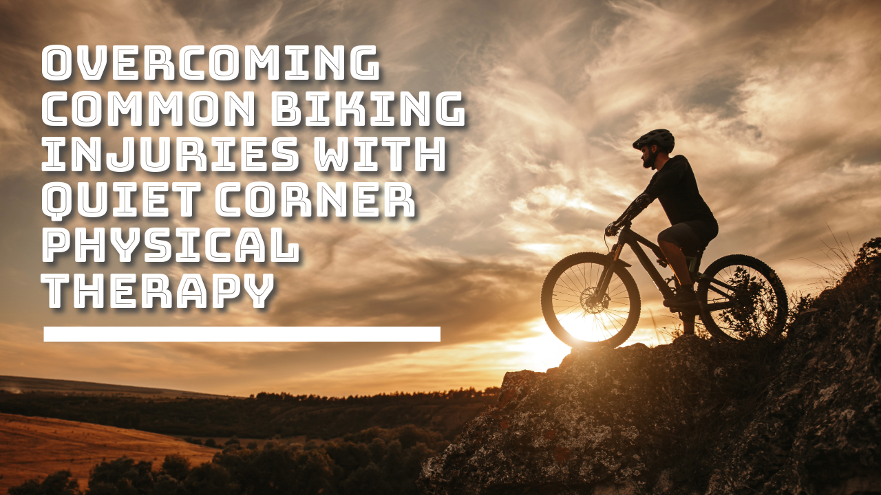 Overcoming Common Biking Injuries with Quiet Corner Physical Therapy